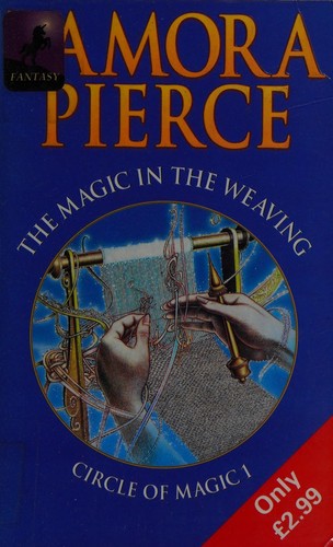 Tamora Pierce: The magic in the weaving (1998, Scholastic)