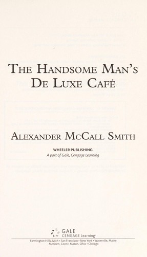 Alexander McCall Smith: The Handsome Man's De Luxe Cafe (2014)