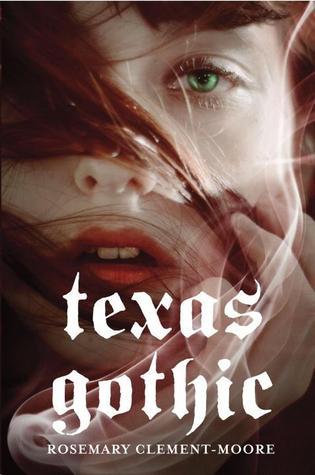 Rosemary Clement-Moore: Texas Gothic (Hardcover, 2011, Random House Children's Books)