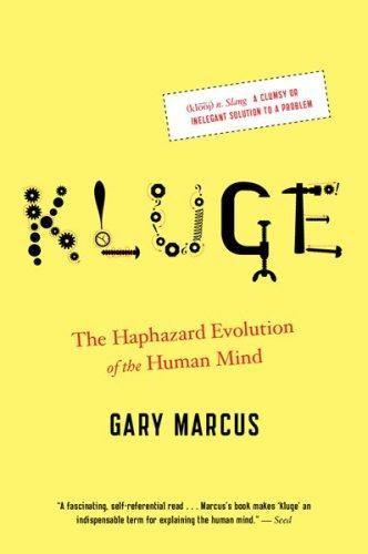 Gary Marcus, Gary Marcus: Kluge (2009, Houghton Mifflin Harcourt Publishing Company)