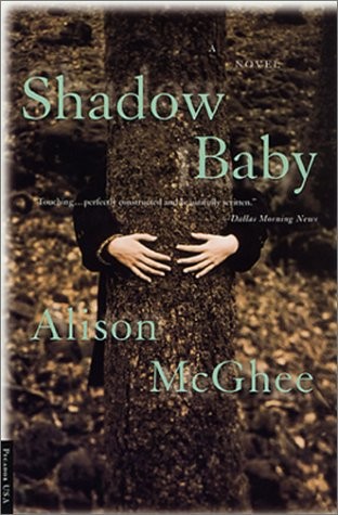 Alison McGhee: Shadow Baby (Paperback, 2001, Picador)