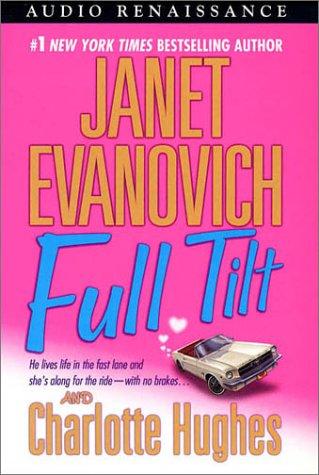 Janet Evanovich, Charlotte Hughes: Full Tilt (Janet Evanovich's Full Series) (AudiobookFormat, 2003, Audio Renaissance)