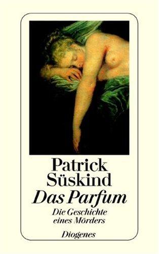 Patrick Süskind: Das Parfum (German language, 1994, Diogenes Verlag)