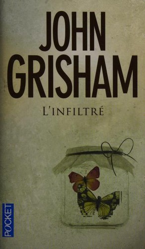 John Grisham: L' infiltré (French language, 2011, Robert Laffont)