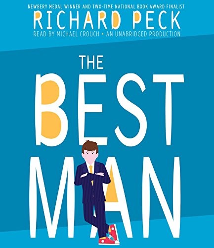 Richard Peck: The Best Man (AudiobookFormat, 2016, Listening Library (Audio))