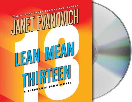 Janet Evanovich: Lean Mean Thirteen (Stephanie Plum Novels) (AudiobookFormat, 2007, Audio Renaissance)