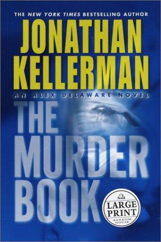 The Murder Book Large Print Edition (An Alex Delaware Novel) (Hardcover, 2002, DoubleDay)
