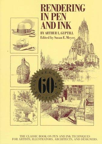 Arthur Leighton Guptill, Susan Meyer: Rendering in Pen and Ink (Paperback, 1997, Watson-Guptill)