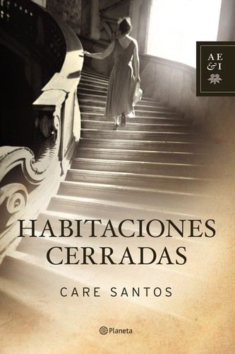 Care Santos: Habitaciones cerradas (Spanish language, 2011, Planeta)