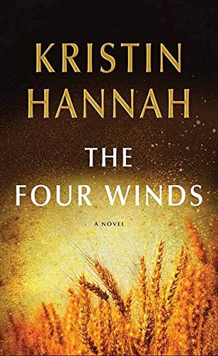 Kristin Hannah: The Four Winds (Hardcover, 2021, Center Point Pub)