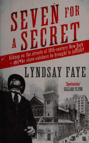 Lyndsay Faye: Seven for a secret (2014, Charnwood)