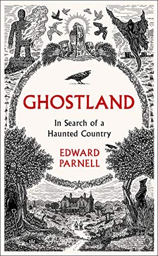 Edward Parnell: Ghostland (Hardcover, 2019, William Collins)