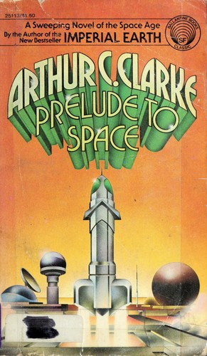 Arthur C. Clarke: Prelude to Space (Paperback, 1976, Ballantine Books)