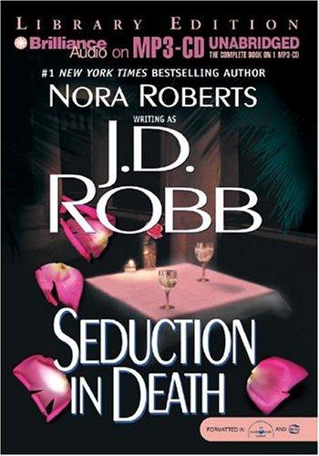 Nora Roberts: Seduction in Death (In Death) (AudiobookFormat, 2004, Brilliance Audio on MP3-CD Lib Ed)