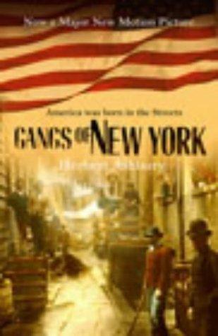 Herbert Asbury: Gangs of New York (Paperback, 2003, Arrow Books Ltd)