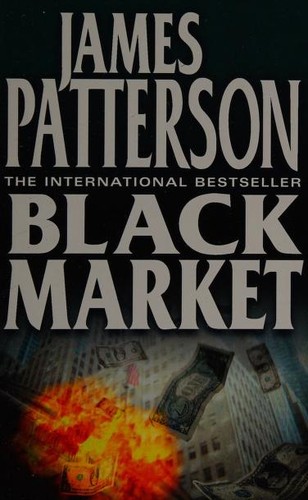 James Patterson OL22258A: Black Market (2012, HarperCollins Publishers)