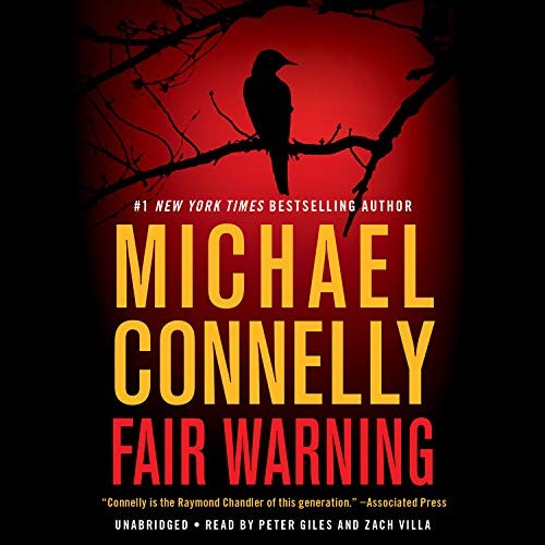 Michael Connelly, Peter Giles, Zach Villa: Fair Warning (AudiobookFormat, 2020, Little, Brown & Company)