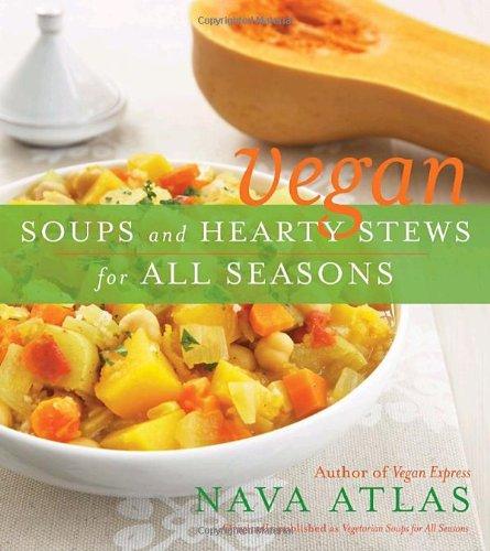 Vegan Soups and Hearty Stews for All Seasons (Paperback, 2009, Broadway)