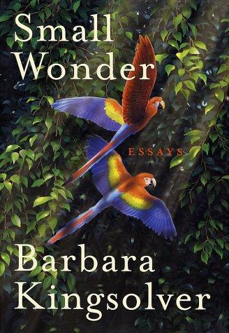 Barbara Kingsolver: Small wonder (2002, HarperCollins Publishers)