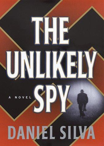 Daniel Silva: The unlikely spy (1996, Villard)