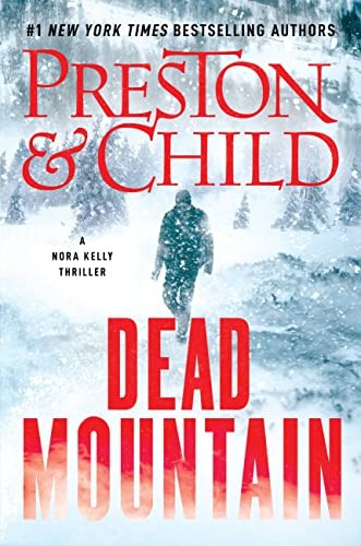 Douglas Preston, Lincoln Child: Dead Mountain (2023, Grand Central Publishing)