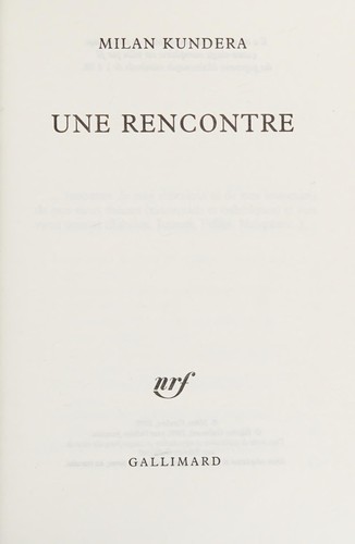 Milan Kundera: Une rencontre (French language, 2009, Gallimard)