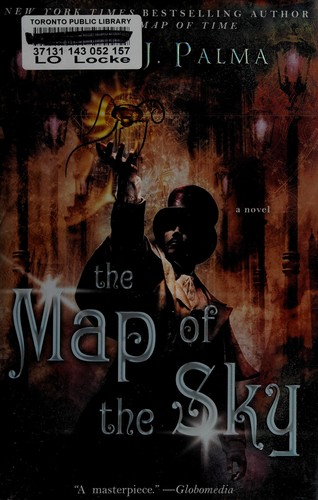 Félix J. Palma: The map of the sky (2012, Atria Books)