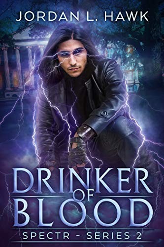 Drinker of Blood (SPECTR Series 2 Book 3) (2017, Widdershins Press LLC)