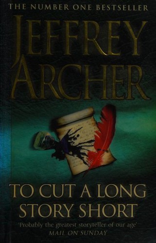 Jeffrey Archer, Archer: To Cut a Long Story Short (Paperback, 2010, imusti, Pan Publishing)