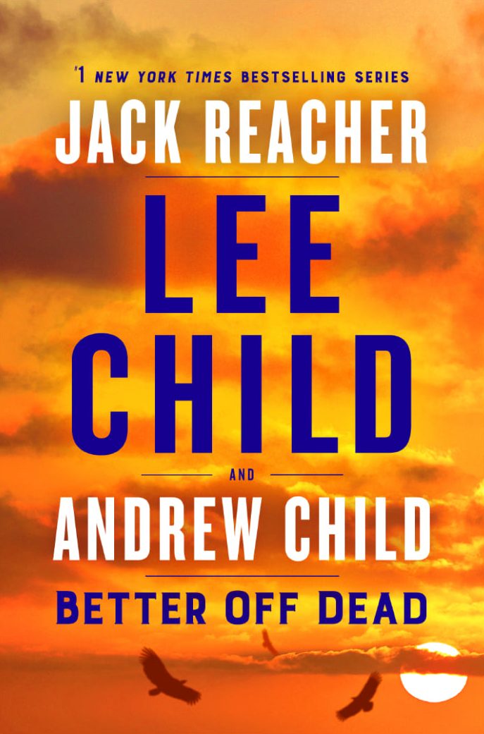 Lee Child, Andrew Child, Lee Child: Better off Dead (Hardcover, 2021, Delacorte Press)