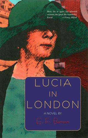 E. F. Benson: Lucia in London (1999, Moyer Bell)