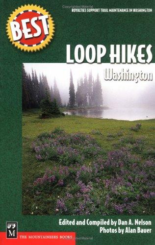 Dan A. Nelson: Best Loop Hikes Washington (Best Hikes) (Paperback, 2003, Mountaineers Books)
