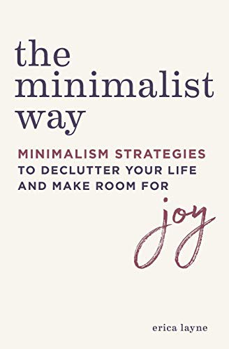 Erica Layne: The Minimalist Way (Paperback, 2019, Althea Press)