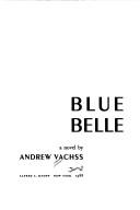 Andrew Vachss: Blue Belle (1988, A.A. Knopf)