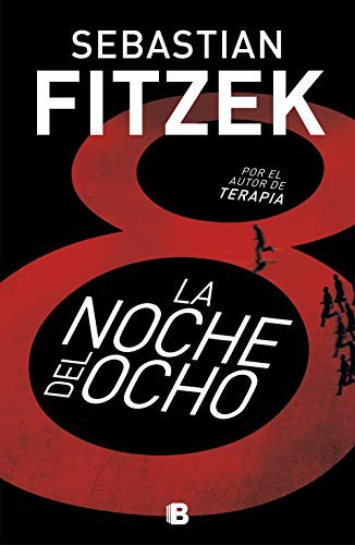 La noche del ocho (Paperback, 2019, B (Ediciones B))