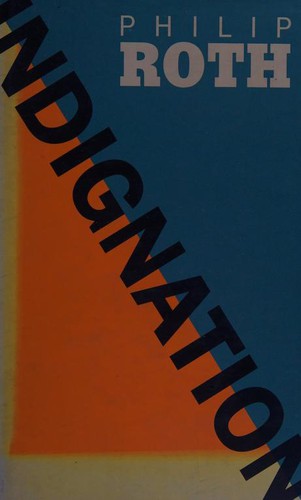 Indignation (Hardcover, 2008, Houghton Mifflin)