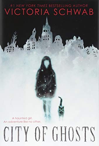 City of Ghosts (2018, Scholastic Press)