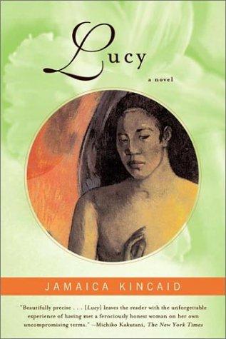 Jamaica Kincaid: Lucy (2002, Farrar, Straus and Giroux)