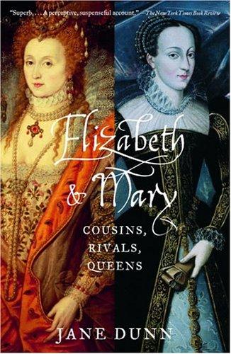 Jane Dunn: Elizabeth and Mary (2005, Vintage)