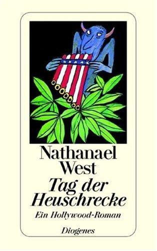 Nathanael West, Fritz Güttinger: Tag der Heuschrecke (Paperback, German language, 1997, Diogenes Verlag)