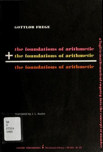 Gottlob Frege: The foundations of arithmetic (1960, Harper)