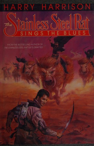 Harry Harrison: The Stainless Steel Rat sings the blues (1994, Bantam Books)