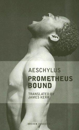 PROMETHEUS BOUND (Paperback, 2007, OBERON BOOKS LTD.)