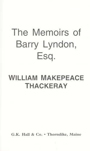 William Makepeace Thackeray: The memoirs of Barry Lyndon Esq. (1998, G.K. Hall & Co.)