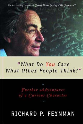 What Do You Care What Other People Think? (2001, W. W. Norton & Company)
