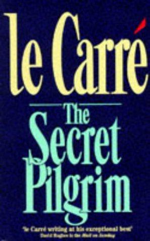 John le Carré: The secret pilgrim (Paperback, 1994, Coronet)