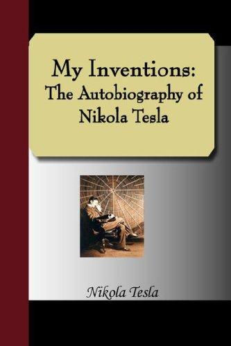 Nikola Tesla: My Inventions (Paperback, 2007, NuVision Publications)