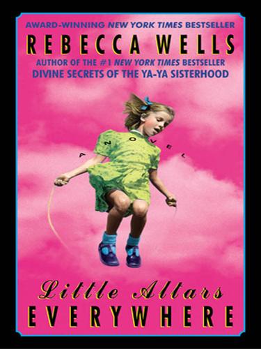 Rebecca Wells: Little Altars Everywhere (EBook, 2003, HarperCollins)