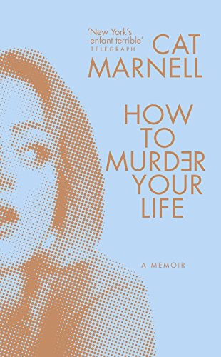 How to Murder Your Life (Hardcover, 2017, Ebury Press, imusti)