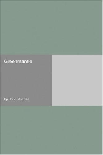John Buchan: Greenmantle (Paperback, 2006, Hard Press)
